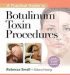 A practical Guide to Botulinum Toxin Procedures